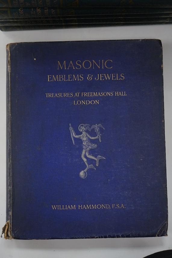 Gould, R.F. - The History of Freemasonry, Caxton, (6 vols); Hammond, W. - Masonic Emblems & Jewels, 1927 (ex-libris); Crowe, F.J. - Masonic Clothing and Regalia, British and Continental, Edinburgh 1897; Sanderson, W. St